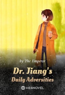 Dr. Jiang’s Daily Adversities