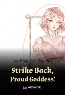 Strike Back, Proud Goddess!